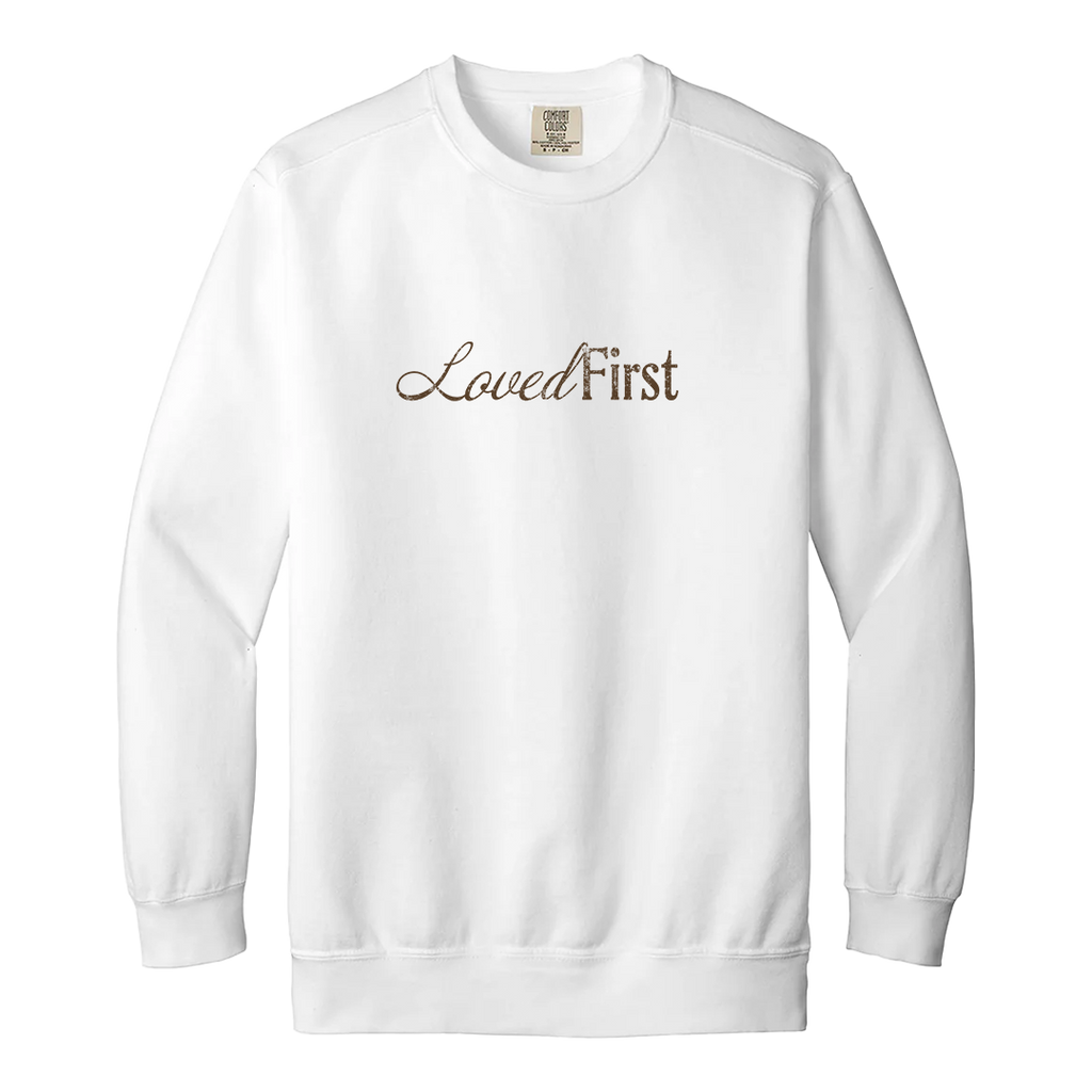 NEW! | Loved First Unisex Crewneck